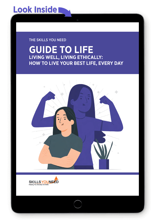 The Skills You Need Guide to Life: Living Well, Living Ethically